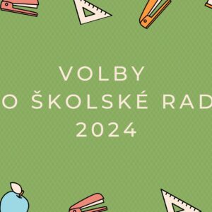 VOLBY DO ŠKOLSKÉ RADY 2024